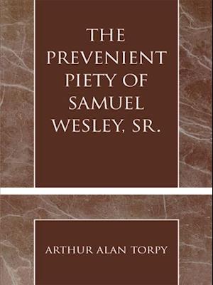 Prevenient Piety of Samuel Wesley, Sr.