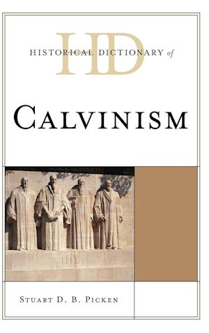 Historical Dictionary of Calvinism