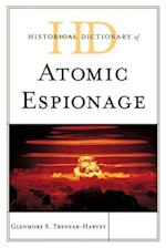 Historical Dictionary of Atomic Espionage