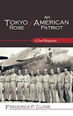 Tokyo Rose / An American Patriot
