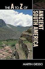The A to Z of Ancient South America