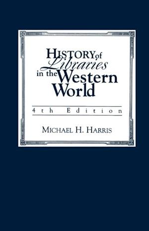 History of Libraries of the Western World