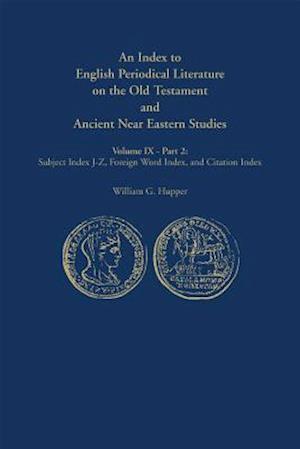 An Index to English Periodical Literature on the Old Testament and Ancient Near Eastern Studies