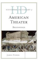 Historical Dictionary of American Theater