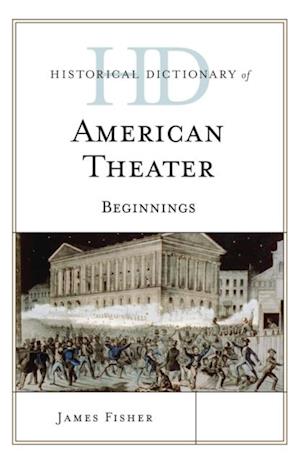 Historical Dictionary of American Theater