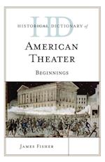 Historical Dictionary of American Theater