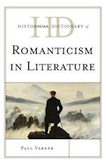 Historical Dictionary of Romanticism in Literature