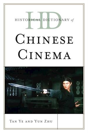 Historical Dictionary of Chinese Cinema