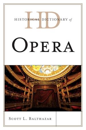 Historical Dictionary of Opera