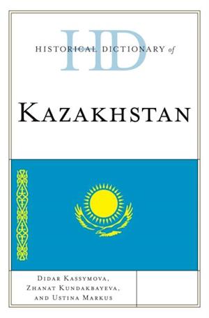 Historical Dictionary of Kazakhstan