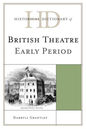 Historical Dictionary of British Theatre