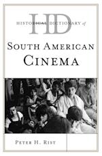 Historical Dictionary of South American Cinema