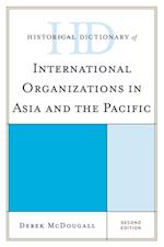 Historical Dictionary of International Organizations in Asia and the Pacific