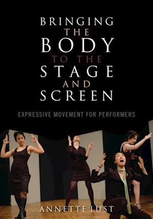 Bringing the Body to the Stage and Screen