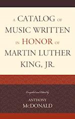 Catalog of Music Written in Honor of Martin Luther King Jr.