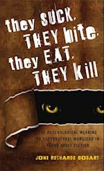 They Suck, They Bite, They Eat, They Kill