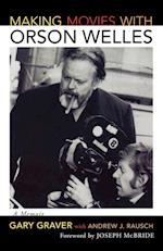 Making Movies with Orson Welles