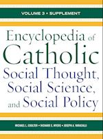 Encyclopedia of Catholic Social Thought, Social Science, and Social Policy