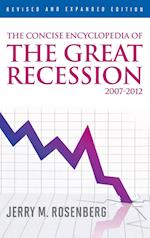 The Concise Encyclopedia of The Great Recession 2007-2012