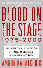 Blood on the Stage, 1975-2000