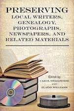 Preserving Local Writers, Genealogy, Photographs, Newspapers, and Related Materials