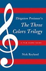 Zbigniew Preisner's Three Colors Trilogy: Blue, White, Red