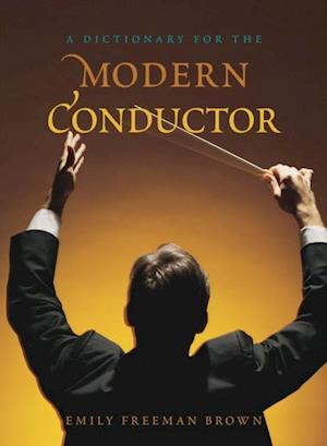 Dictionary for the Modern Conductor