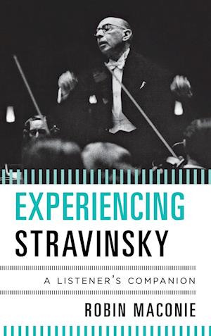 Experiencing Stravinsky