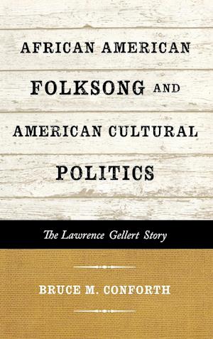 African American Folksong and American Cultural Politics