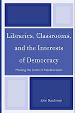 Libraries, Classrooms, and the Interests of Democracy