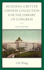 Building a Better Chinese Collection for the Library of Congress