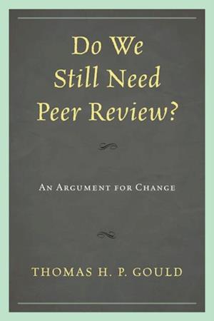 Do We Still Need Peer Review?