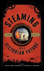 Steaming Into a Victorian Future