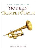 Dictionary for the Modern Trumpet Player