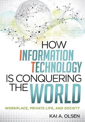 How Information Technology Is Conquering the World