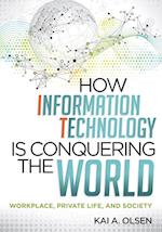 How Information Technology Is Conquering the World