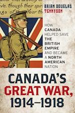 Canada's Great War, 1914-1918