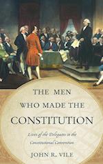 The Men Who Made the Constitution