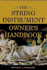 The String Instrument Owner's Handbook