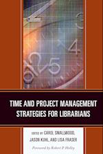 Time and Project Management Strategies for Librarians