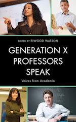 Generation X Professors Speak