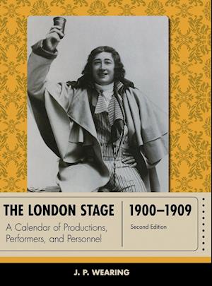 The London Stage 1900-1909