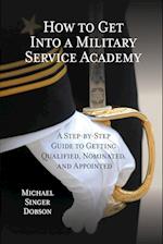How to Get Into a Military Service Academy