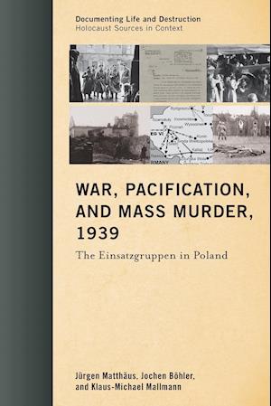 War, Pacification, and Mass Murder, 1939