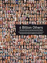 6 Billion Others: Portraits of Humanity from Around the World