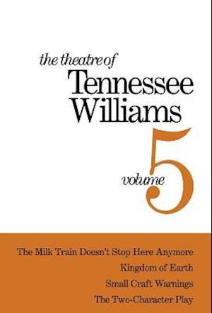 The Theatre of Tennessee Williams Volume 5