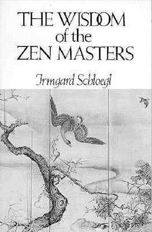 The Wisdom of the Zen Masters