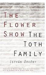 The Flower Show and the Toth Family