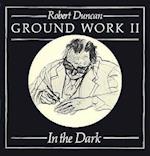 Ground Work II: In the Dark: Poetry