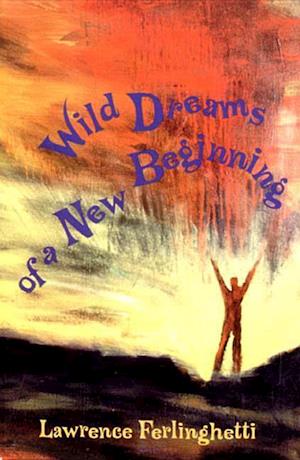 Wild Dreams of a New Beginning